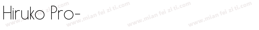Hiruko Pro字体转换
